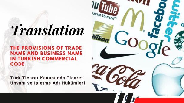 The Provisions of Trade Name and Business Name in Turkish Commercial ...